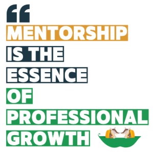 Quote: Mentorship is the essence of professional growth